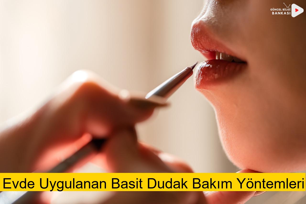 Evde Uygulanan Basit Dudak Bakım Yöntemleri