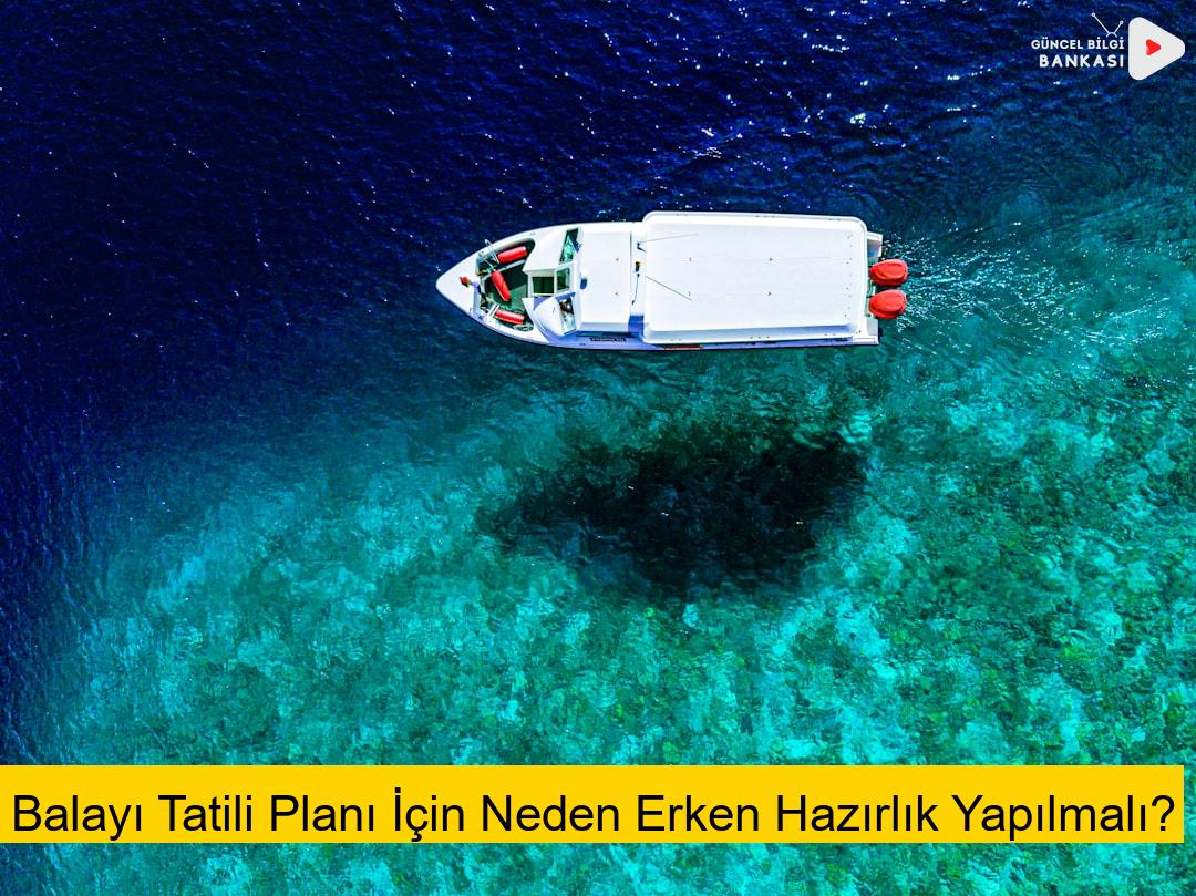 Balayı Tatili Planı İçin Neden Erken Hazırlık Yapılmalı?