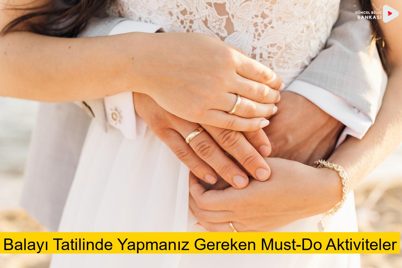 Balayı Tatilinde Yapmanız Gereken Must-Do Aktiviteler