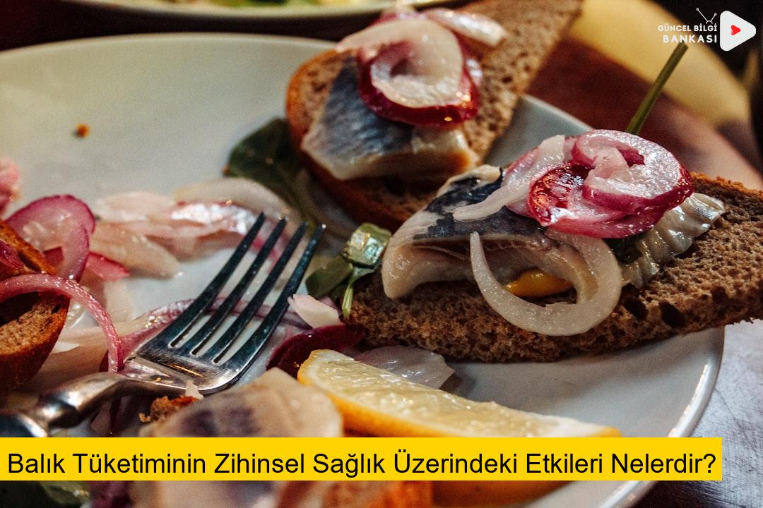 Balık Tüketiminin Zihinsel Sağlık Üzerindeki Etkileri Nelerdir?