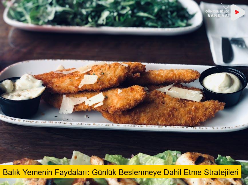 Balık Yemenin Faydaları: Günlük Beslenmeye Dahil Etme Stratejileri