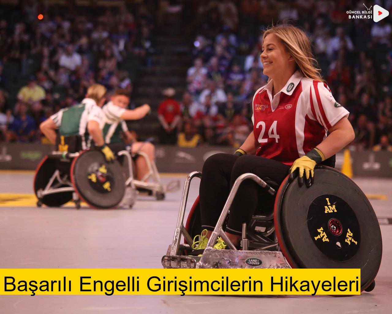 Başarılı Engelli Girişimcilerin Hikayeleri