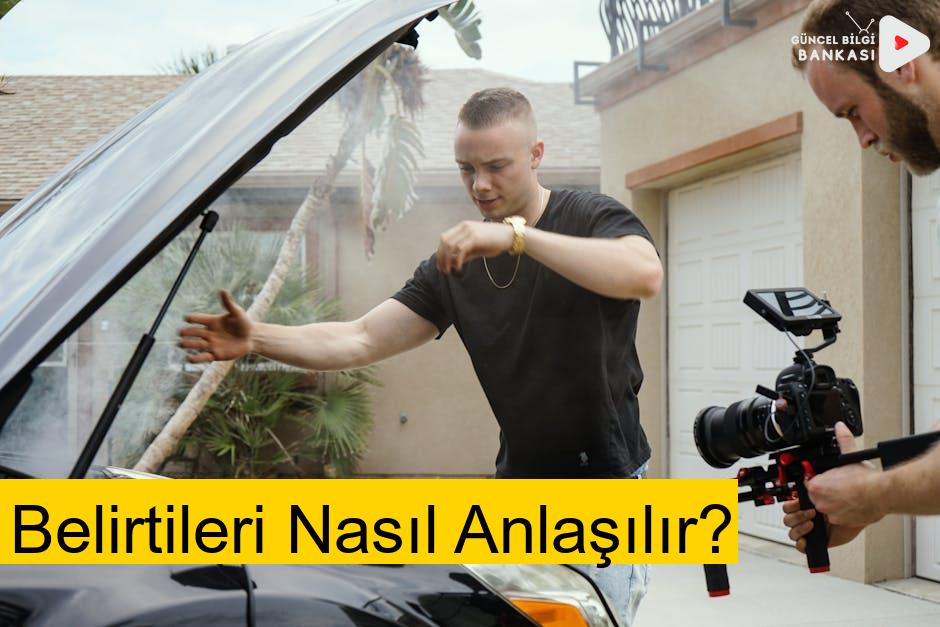 Belirtileri Nasıl Anlaşılır?