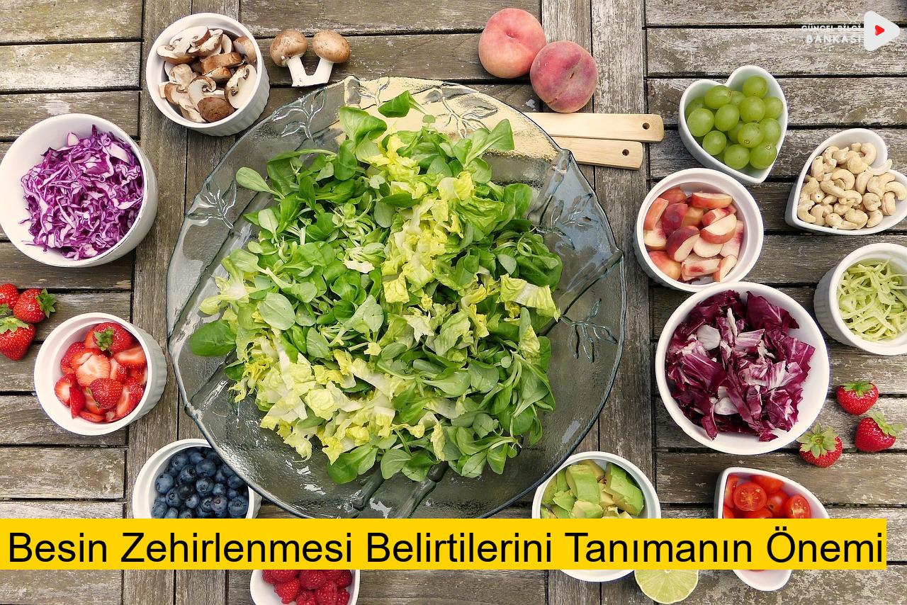 Besin Zehirlenmesi Belirtilerini Tanımanın Önemi
