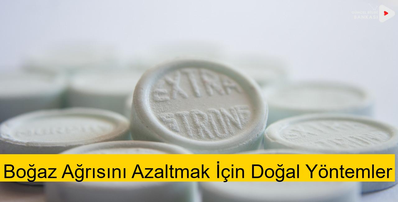 Boğaz Ağrısını Azaltmak İçin Doğal Yöntemler