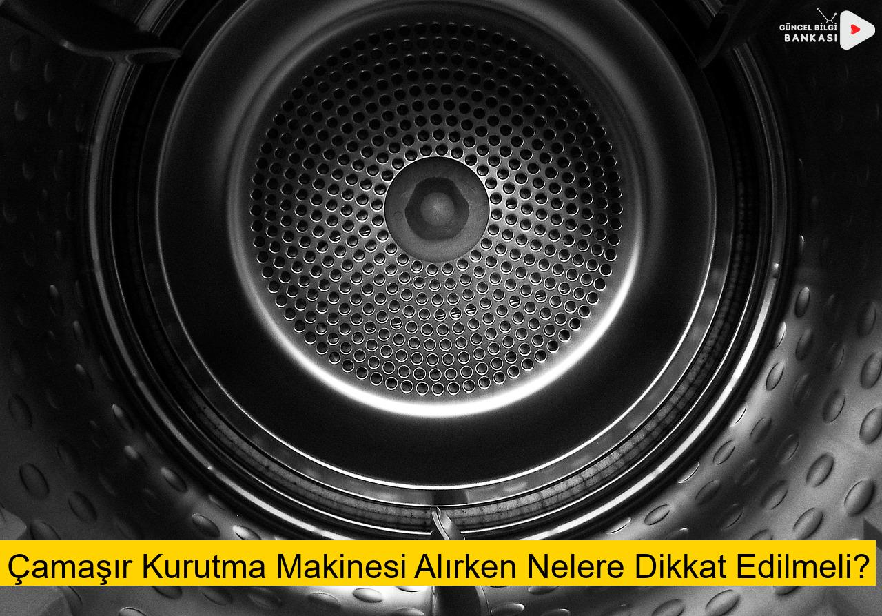 Çamaşır Kurutma Makinesi Alırken Nelere Dikkat Edilmeli?
