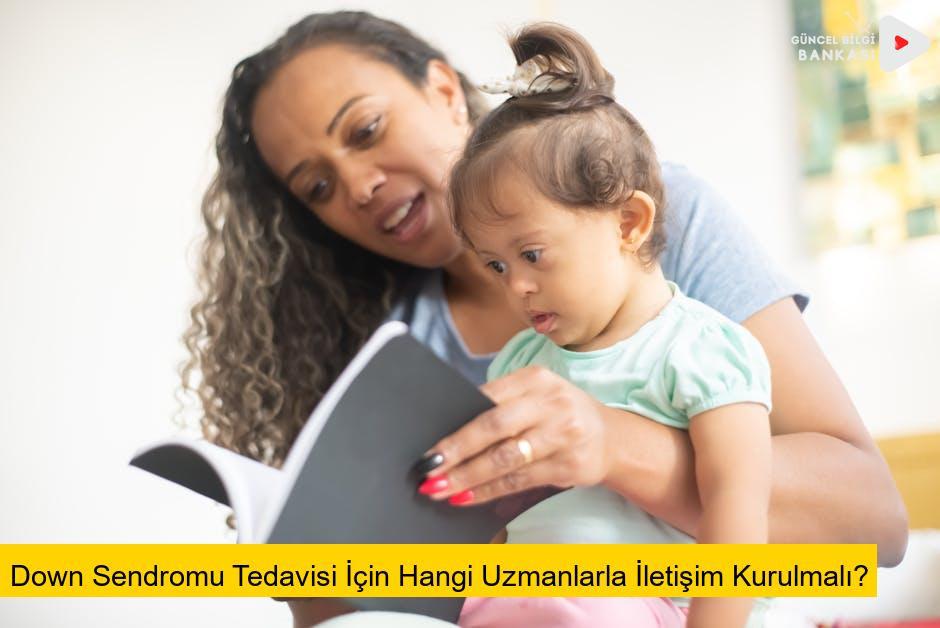 Down Sendromu Tedavisi İçin Hangi Uzmanlarla İletişim Kurulmalı?