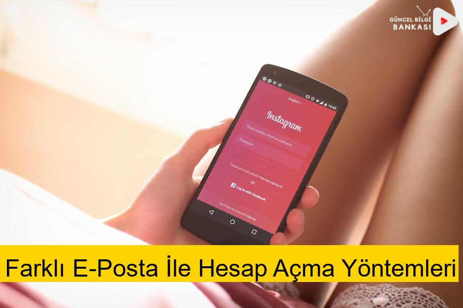 Farklı E-Posta İle Hesap Açma Yöntemleri