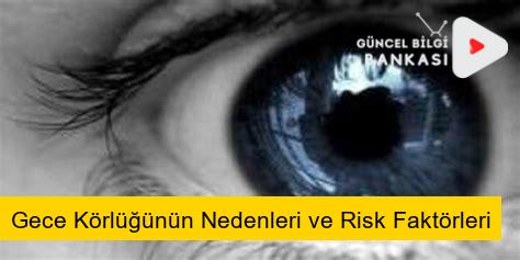 Gece Körlüğünün Nedenleri ve Risk Faktörleri