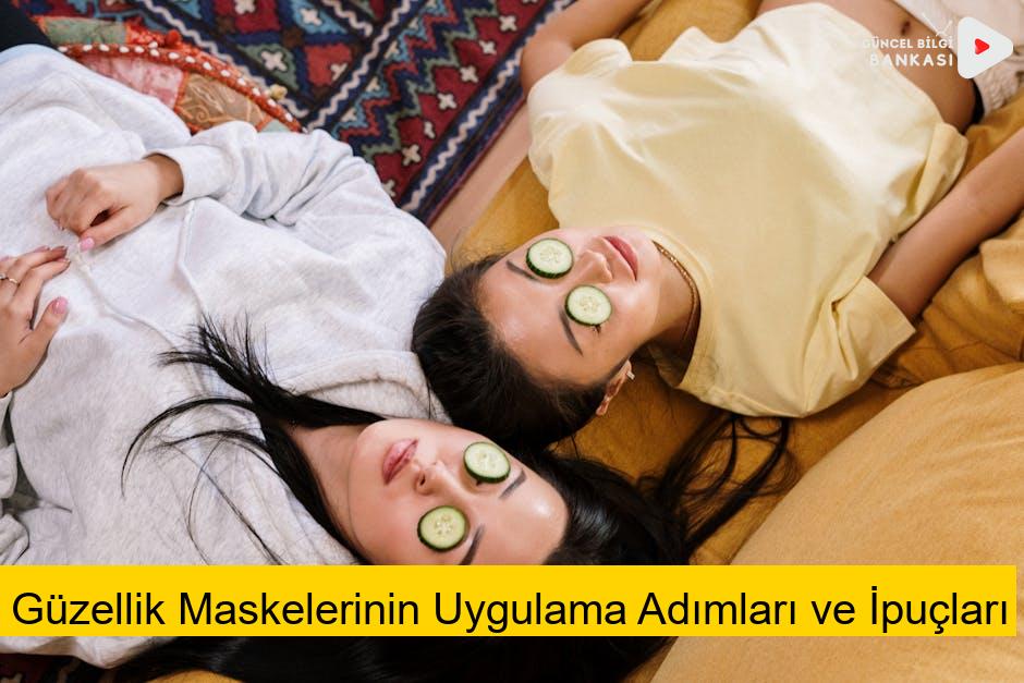 Güzellik Maskelerinin Uygulama Adımları ve İpuçları
