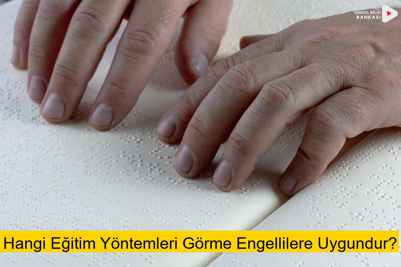 Hangi Eğitim Yöntemleri Görme Engellilere Uygundur?