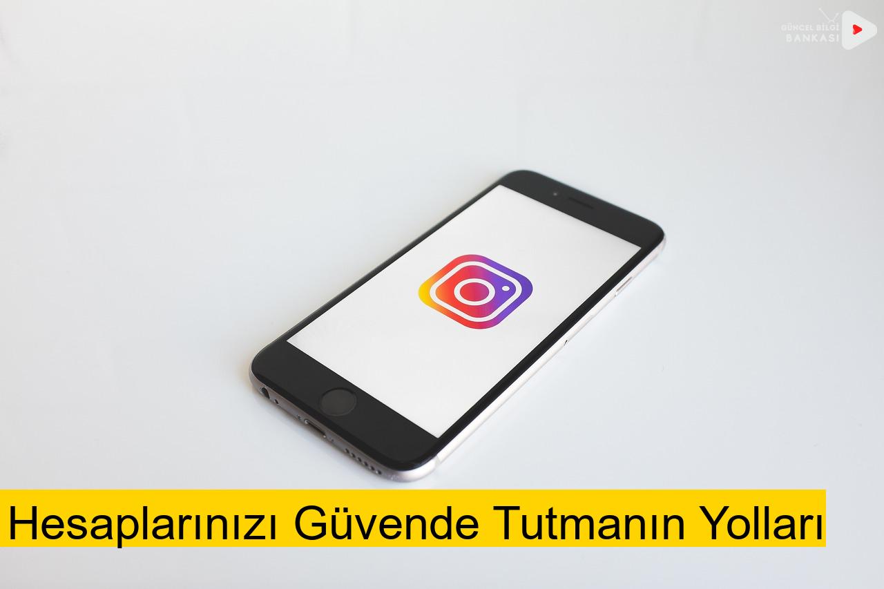 Hesaplarınızı Güvende Tutmanın Yolları