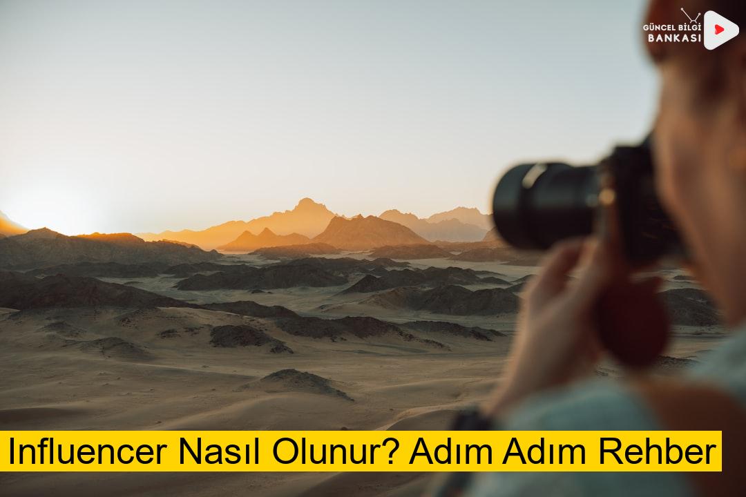 Influencer Nasıl Olunur? Adım Adım Rehber