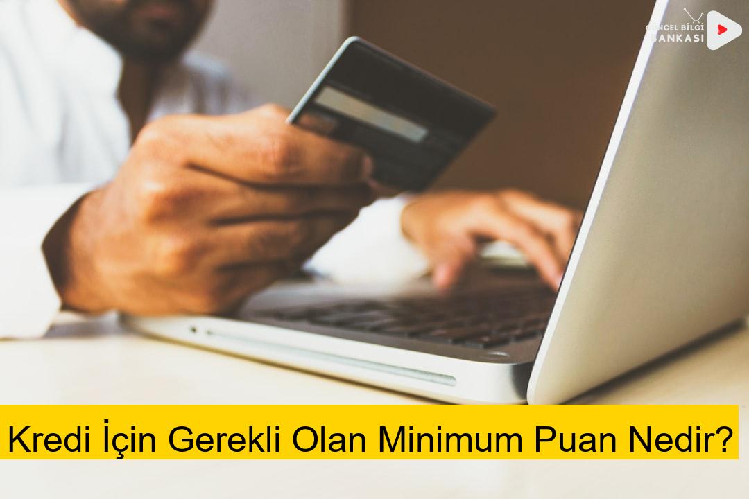 Kredi İçin Gerekli Olan Minimum Puan Nedir?