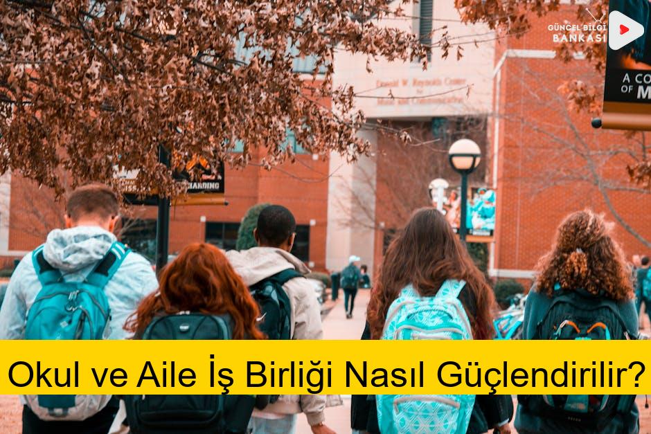 Okul ve Aile İş Birliği Nasıl Güçlendirilir?