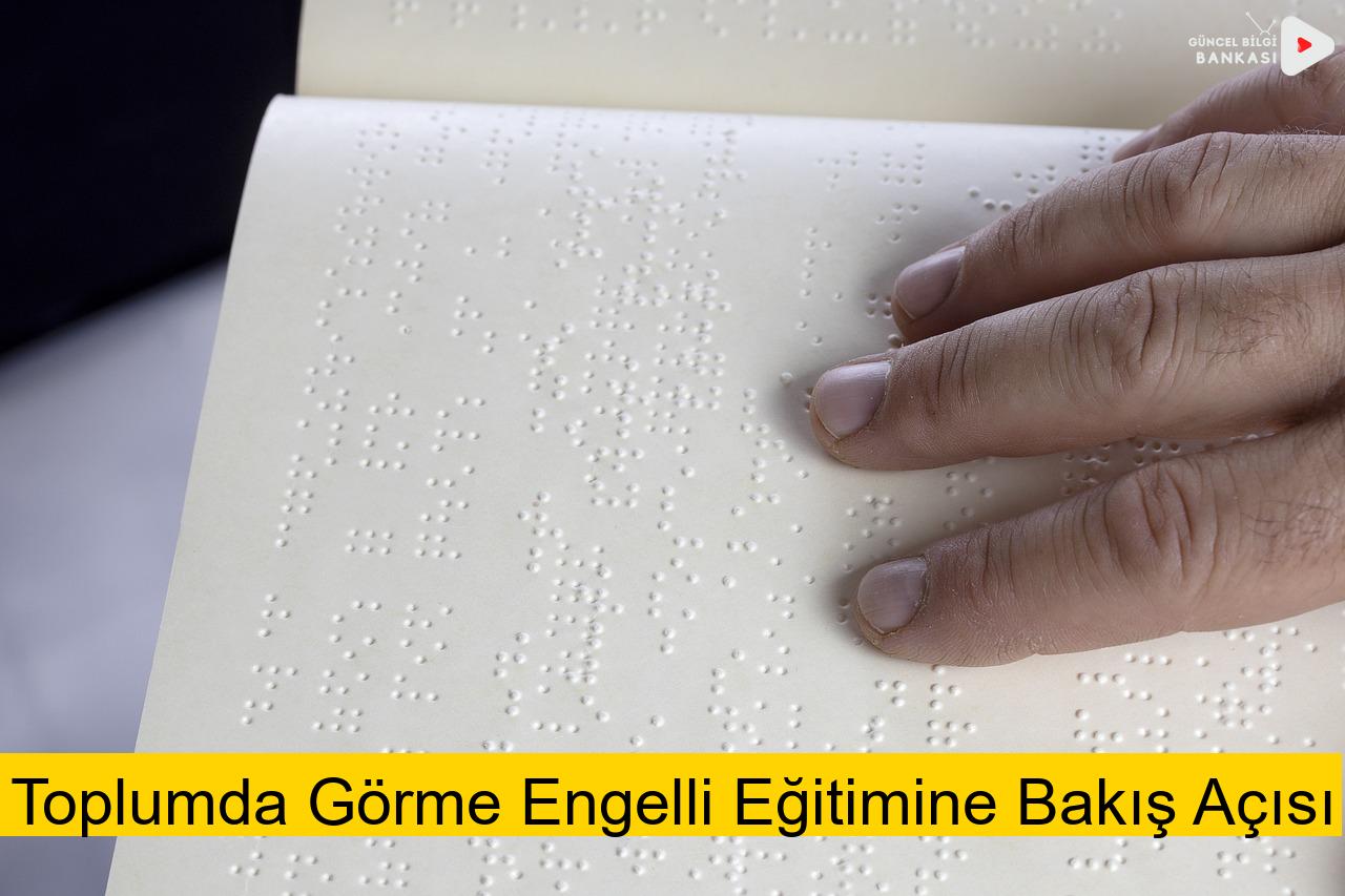 Toplumda Görme Engelli Eğitimine Bakış Açısı