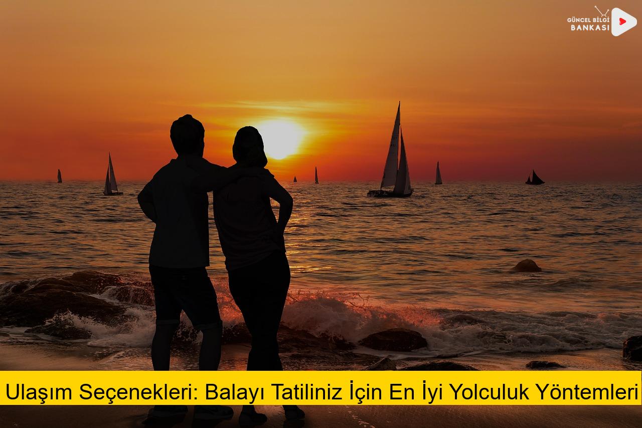 Ulaşım Seçenekleri: Balayı Tatiliniz İçin En İyi Yolculuk Yöntemleri