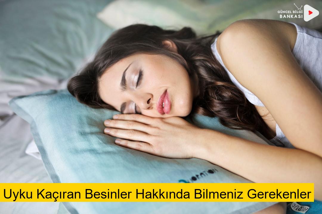 Uyku Kaçıran Besinler Hakkında Bilmeniz Gerekenler