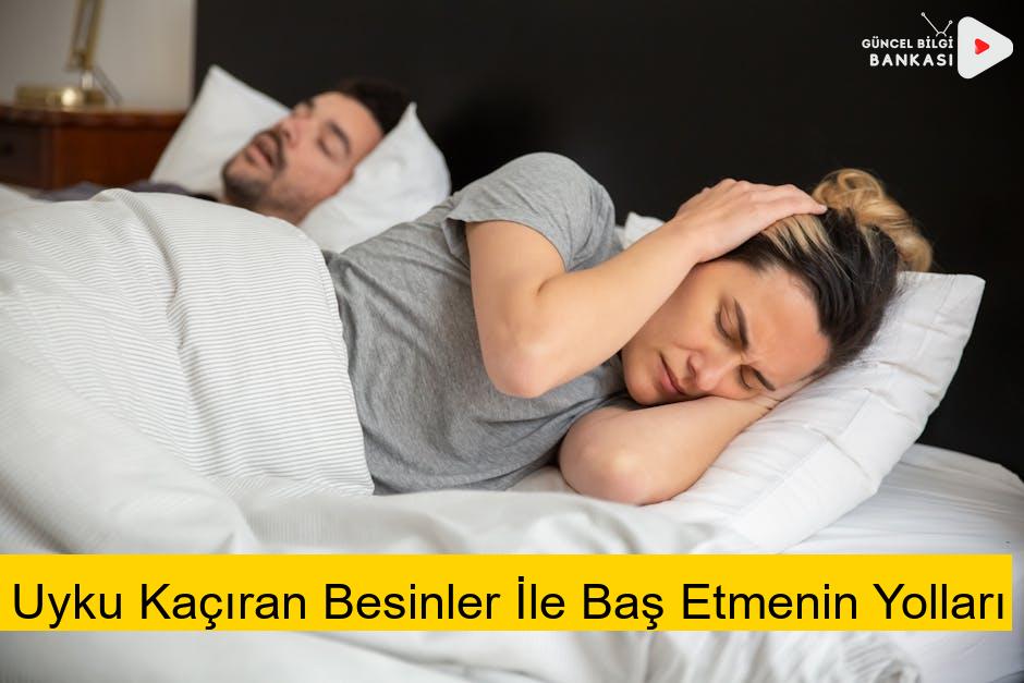 Uyku Kaçıran Besinler İle Baş Etmenin Yolları