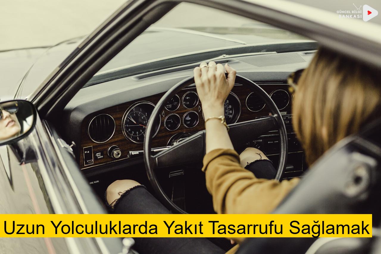 Uzun Yolculuklarda Yakıt Tasarrufu Sağlamak
