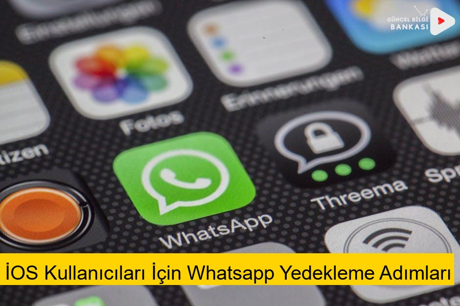 İOS Kullanıcıları İçin Whatsapp Yedekleme Adımları