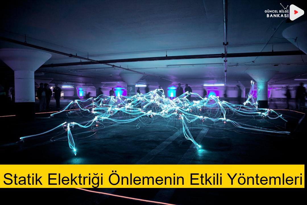 Statik Elektriği Önlemenin Etkili Yöntemleri