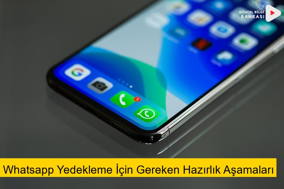 Whatsapp Yedekleme İçin Gereken Hazırlık Aşamaları