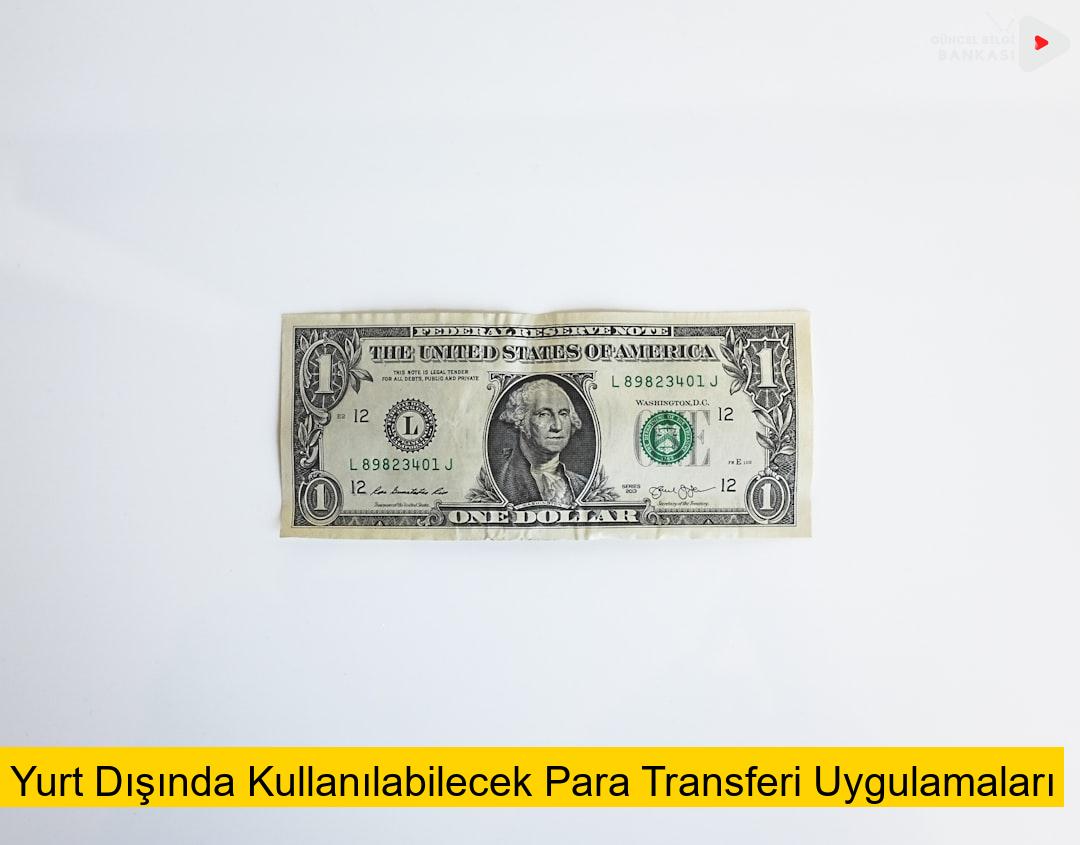 Yurt Dışında Kullanılabilecek Para Transferi Uygulamaları