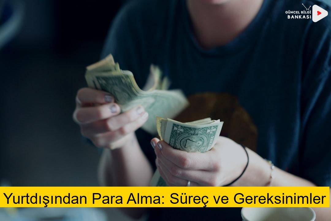 Yurtdışından Para Alma: Süreç ve Gereksinimler
