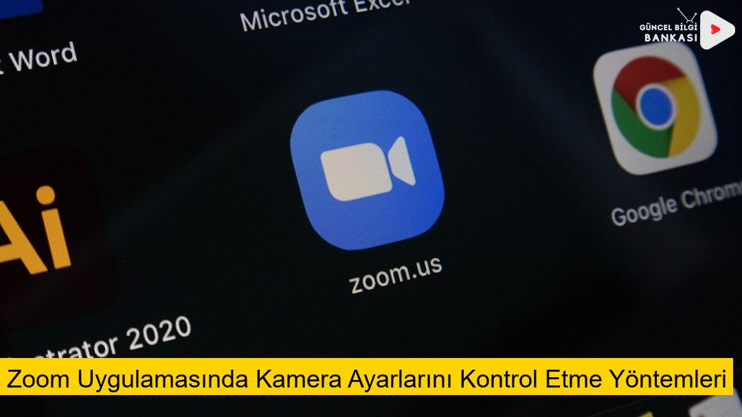 Zoom Uygulamasında Kamera Ayarlarını Kontrol Etme Yöntemleri